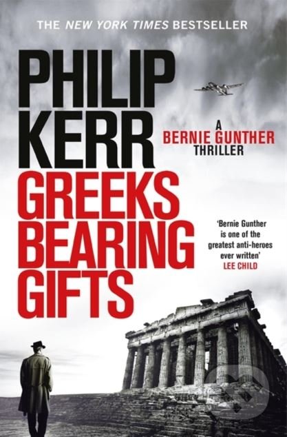 Kniha: Greeks Bearing Gifts (Philip Kerr). Quercus, 2018 Kniha: Greeks Bearing Gifts (Philip Kerr). Quercus, 2018
