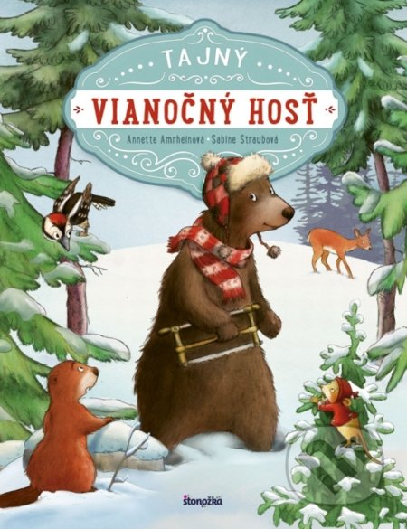 Kniha: Tajný vianočný hosť (Annette Amrhein). Stonožka, 2018 Kniha: Tajný vianočný hosť (Annette Amrhein). Stonožka, 2018