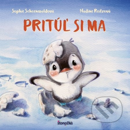 Kniha: Pritúľ si ma! (Sophie Schoenwald). Stonožka, 2018 Kniha: Pritúľ si ma! (Sophie Schoenwald). Stonožka, 2018