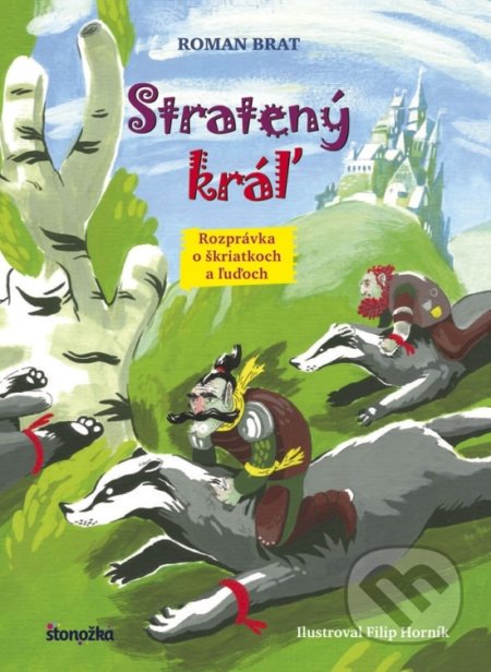 Kniha: Stratený kráľ (Roman Brat). Stonožka, 2018 Kniha: Stratený kráľ (Roman Brat). Stonožka, 2018