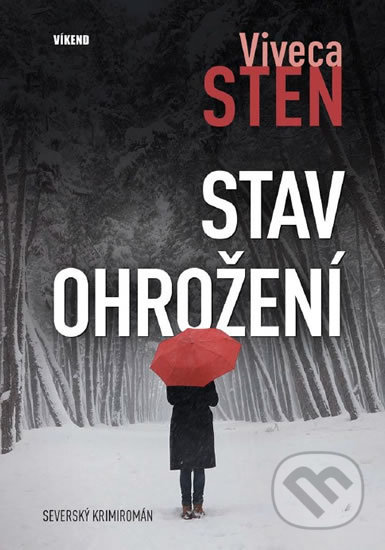 Kniha: Stav ohrožení (Viveca Sten). Víkend, 2018 Kniha: Stav ohrožení (Viveca Sten). Víkend, 2018