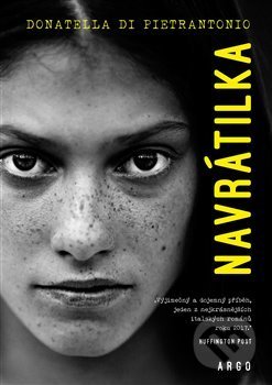 Kniha: Navrátilka (Donatella di Pietrantonio). Argo, 2018 Kniha: Navrátilka (Donatella di Pietrantonio). Argo, 2018