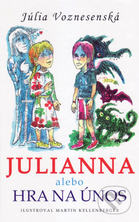 Julianna alebo Hra na únos - Júlia Voznesenská, Vydavateľstvo Spolku slovenských spisovateľov, 2018