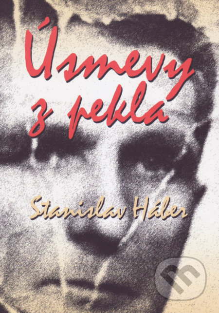 Kniha: Úsmevy z pekla (Stanislav Háber). Vydavateľstvo Spolku slovenských spisovateľov, 2018 Kniha: Úsmevy z pekla (Stanislav Háber). Vydavateľstvo Spolku slovenských spisovateľov, 2018