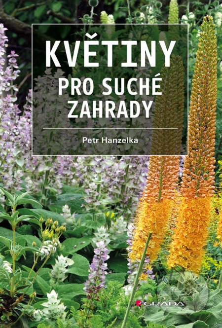 E-kniha: Květiny pro suché zahrady (Petr Hanzelka). Grada, 2018 E-kniha: Květiny pro suché zahrady (Petr Hanzelka). Grada, 2018