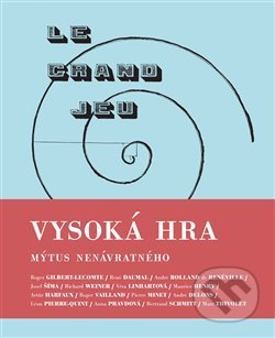 Kniha: Vysoká hra – mýtus nenávratného (Malvern). Malvern, 2018 Kniha: Vysoká hra – mýtus nenávratného (Malvern). Malvern, 2018