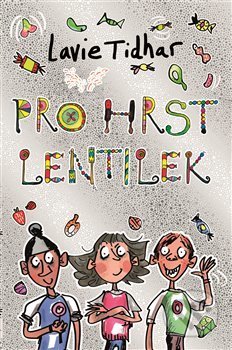 Kniha: Pro hrst lentilek (Lavie Tidhar). Argo, 2018 Kniha: Pro hrst lentilek (Lavie Tidhar). Argo, 2018