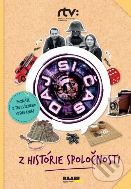Kniha: Daj si čas 2 - Z histórie spoločnosti (Jana Bohunická a Roman Humaj). Raabe, 2018 Kniha: Daj si čas 2 - Z histórie spoločnosti (Jana Bohunická a Roman Humaj). Raabe, 2018