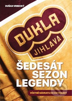 Kniha: Dukla Jihlava - Šedesát sezon legendy (Dušan Vrbenský). eSport.cz, 2018 Kniha: Dukla Jihlava - Šedesát sezon legendy (Dušan Vrbenský). eSport.cz, 2018