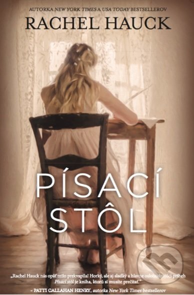 Kniha: Písací stôl (Rachel Hauck). Christian Project Support, 2018 Kniha: Písací stôl (Rachel Hauck). Christian Project Support, 2018