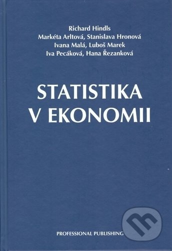 Kniha: Statistika v ekonomii (Autorský kolektiv). Professional Publishing, 2018 Kniha: Statistika v ekonomii (Autorský kolektiv). Professional Publishing, 2018