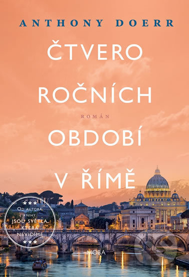 Kniha: Čtvero ročních období v Římě (Anthony Doerr). Moba, 2018 Kniha: Čtvero ročních období v Římě (Anthony Doerr). Moba, 2018