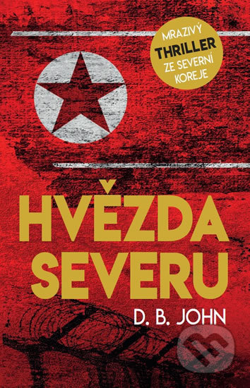 Kniha: Hvězda Severu (D.B. John). Domino, 2018 Kniha: Hvězda Severu (D.B. John). Domino, 2018