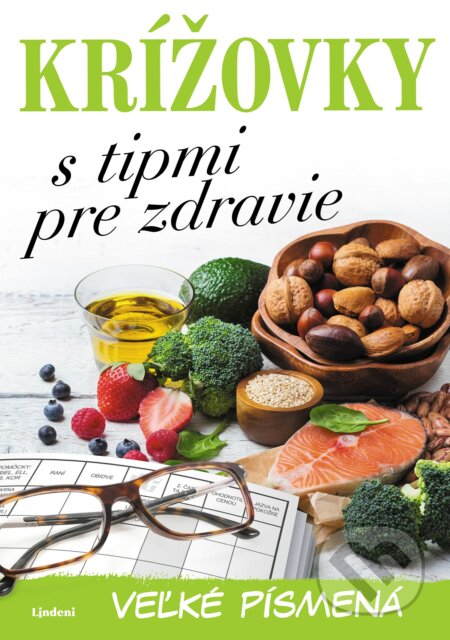 Kniha: Krížovky s tipmi pre zdravie – veľké písmená (Lindeni). Lindeni, 2018 Kniha: Krížovky s tipmi pre zdravie – veľké písmená (Lindeni). Lindeni, 2018