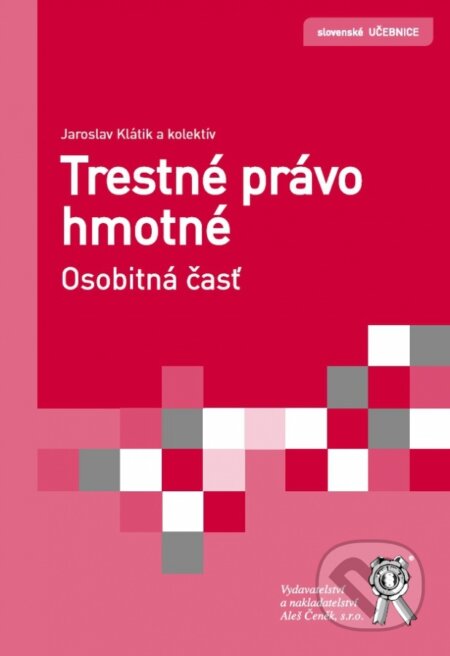 Kniha: Trestné právo hmotné (Jaroslav Klátik). Aleš Čeněk, 2018 Kniha: Trestné právo hmotné (Jaroslav Klátik). Aleš Čeněk, 2018