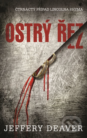 Kniha: Ostrý řez (Jeffery Deaver). Domino, 2018 Kniha: Ostrý řez (Jeffery Deaver). Domino, 2018