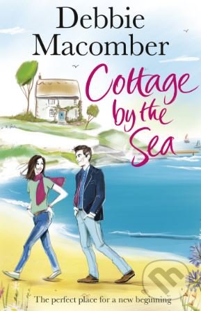 Kniha: Cottage by the Sea (Debbie Macomber). Arrow Books, 2018 Kniha: Cottage by the Sea (Debbie Macomber). Arrow Books, 2018