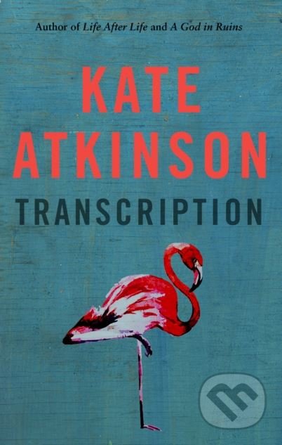 Kniha: Transcription (Kate Atkinson). Doubleday, 2018 Kniha: Transcription (Kate Atkinson). Doubleday, 2018