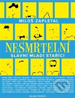 Kniha: Nesmrtelní (Miloš Zapletal). Mladá fronta, 2018 Kniha: Nesmrtelní (Miloš Zapletal). Mladá fronta, 2018