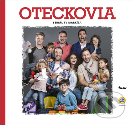 Kniha: Oteckovia (Hana Lasicová a Katarína Mikulíková). Ikar, 2018 Kniha: Oteckovia (Hana Lasicová a Katarína Mikulíková). Ikar, 2018