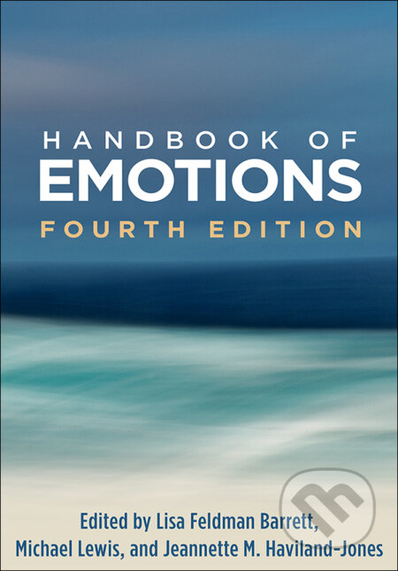Kniha: Handbook of Emotions (Guilford Press). Guilford Press, 2018 Kniha: Handbook of Emotions (Guilford Press). Guilford Press, 2018