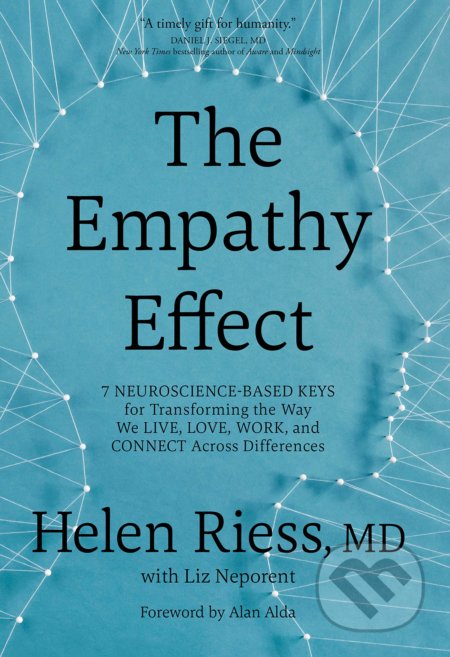 Kniha: The Empathy Effect (Helen Riess a Liz Neporent). Sounds True, 2018 Kniha: The Empathy Effect (Helen Riess a Liz Neporent). Sounds True, 2018