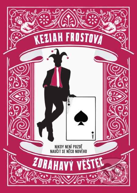 Kniha: Zdráhavý věštec (Keziah Frost). XYZ, 2018 Kniha: Zdráhavý věštec (Keziah Frost). XYZ, 2018
