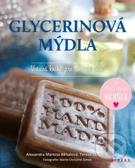 Kniha: Glycerinová mýdla (Alexandra Martina Běhalová, Marie-Christine Simek a Tereza Štegrová). CPRESS, 2018 Kniha: Glycerinová mýdla (Alexandra Martina Běhalová, Marie-Christine Simek a Tereza Štegrová). CPRESS, 2018