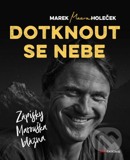 Kniha: Dotknout se nebe (Marek Holeček). CPRESS, 2018 Kniha: Dotknout se nebe (Marek Holeček). CPRESS, 2018