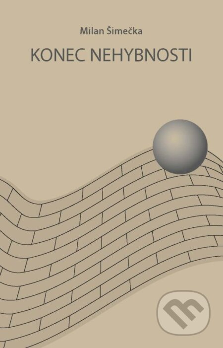 E-kniha: Konec nehybnosti (Milan Šimečka). Nadácia Milana Šimečku E-kniha: Konec nehybnosti (Milan Šimečka). Nadácia Milana Šimečku