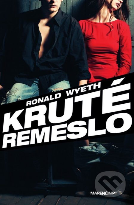 Kniha: Kruté remeslo (Ronald Wyeth). Marenčin PT, 2018 Kniha: Kruté remeslo (Ronald Wyeth). Marenčin PT, 2018