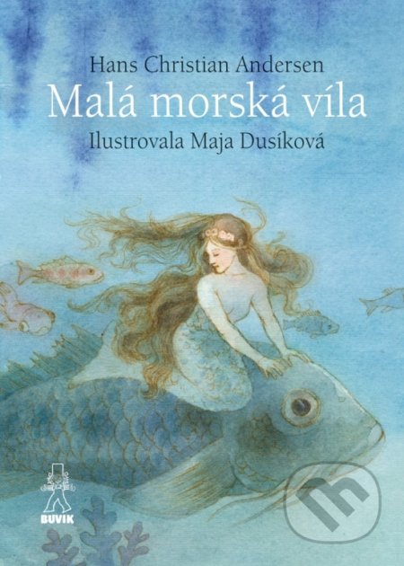 Kniha: Malá morská víla (Hans Christian Andersen). Buvik, 2018 Kniha: Malá morská víla (Hans Christian Andersen). Buvik, 2018