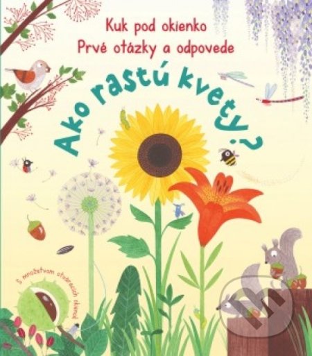 Kniha: Ako rastú kvety? (Svojtka&Co.). Svojtka&Co., 2018 Kniha: Ako rastú kvety? (Svojtka&Co.). Svojtka&Co., 2018