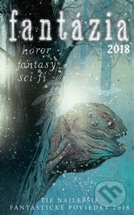 Kniha: Fantázia 2018 (Ivan Aľakša a Lucia Lackovičová). Fantázia, 2018 Kniha: Fantázia 2018 (Ivan Aľakša a Lucia Lackovičová). Fantázia, 2018