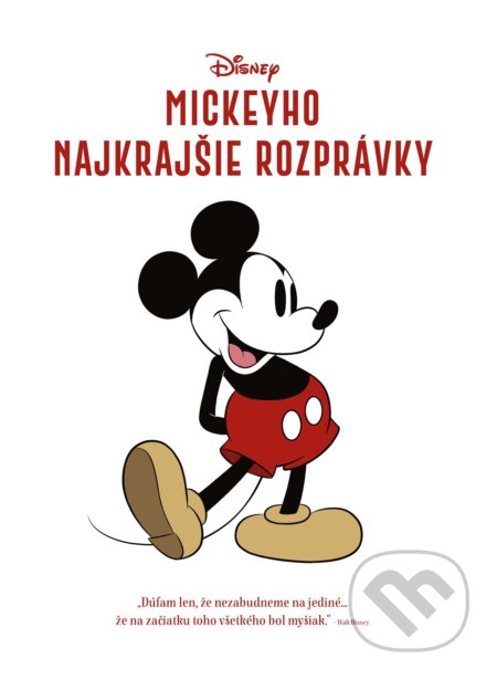 Kniha: Mickeyho najkrajšie rozprávky (Egmont SK). Egmont SK, 2018 Kniha: Mickeyho najkrajšie rozprávky (Egmont SK). Egmont SK, 2018
