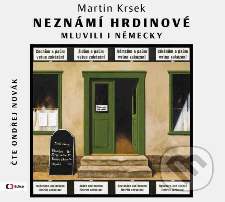 Audiokniha: Neznámí hrdinové mluvili i německy (Martin Krsek). Edice ČT, 2018 Audiokniha: Neznámí hrdinové mluvili i německy (Martin Krsek). Edice ČT, 2018