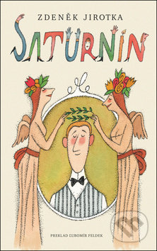 Kniha: Saturnin (slovenský jazyk) (Zdeněk Jirotka). Šulc - Švarc, 2018 Kniha: Saturnin (slovenský jazyk) (Zdeněk Jirotka). Šulc - Švarc, 2018
