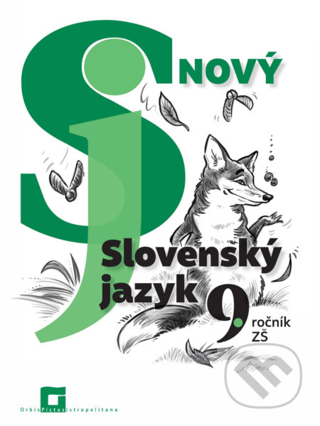 Kniha: Nový Slovenský jazyk 9. ročník ZŠ (pracovná učebnica) (Jarmila Krajčovičová). Orbis Pictus Istropolitana, 2022 Kniha: Nový Slovenský jazyk 9. ročník ZŠ (pracovná učebnica) (Jarmila Krajčovičová). Orbis Pictus Istropolitana, 2022