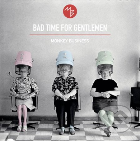 Hudební CD: Monkey Business: Bad Time For Gentlemen (tranzit.cz, JRP-Ringier). tranzit.cz, JRP-Ringier, 2018 Hudební CD: Monkey Business: Bad Time For Gentlemen (tranzit.cz, JRP-Ringier). tranzit.cz, JRP-Ringier, 2018