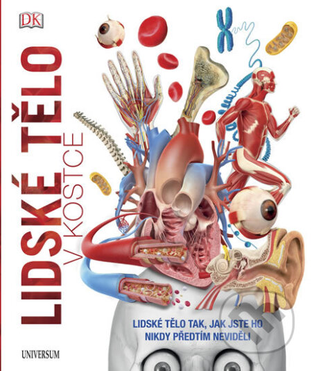 Kniha: Lidské tělo v kostce (Autorský kolektív). Universum, 2018 Kniha: Lidské tělo v kostce (Autorský kolektív). Universum, 2018