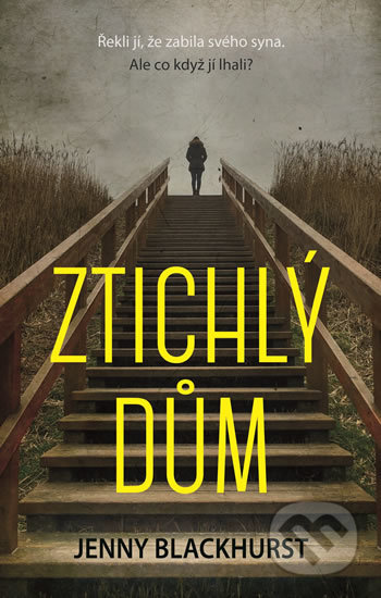 Kniha: Ztichlý dům (Jenny Blackhurst). Domino, 2018 Kniha: Ztichlý dům (Jenny Blackhurst). Domino, 2018