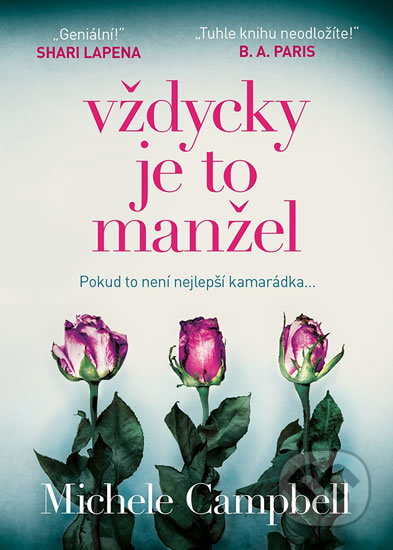 Kniha: Vždycky je to manžel (Michele Campbell). Mystery Press, 2018 Kniha: Vždycky je to manžel (Michele Campbell). Mystery Press, 2018