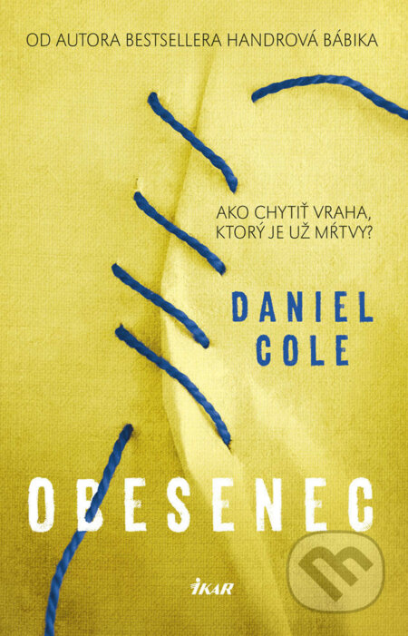 E-kniha: Obesenec (Daniel Cole). Ikar, 2018 E-kniha: Obesenec (Daniel Cole). Ikar, 2018