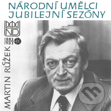Audiokniha: Národní umělci jubilejní sezóny - Martin Růžek (Alois Jirásek, František Adolf Šubert a Jaroslav Vrchlický). Supraphon, 2018 Audiokniha: Národní umělci jubilejní sezóny - Martin Růžek (Alois Jirásek, František Adolf Šubert a Jaroslav Vrchlický). Supraphon, 2018