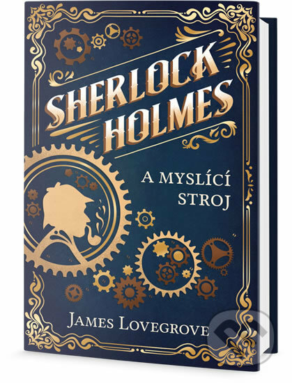 Kniha: Sherlock Holmes a myslící stroj (James Lovegrove). Edice knihy Omega, 2018 Kniha: Sherlock Holmes a myslící stroj (James Lovegrove). Edice knihy Omega, 2018