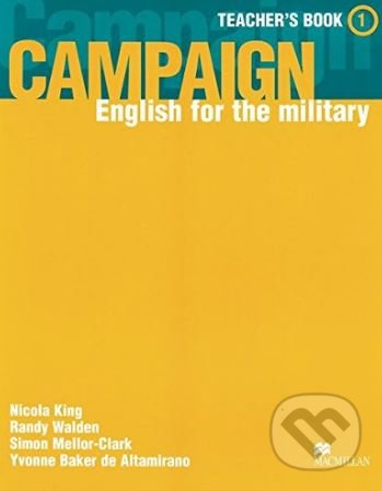 Kniha: Campaign 1: Teacher's Book (Nicola King a kolektiv). MacMillan, 2010 Kniha: Campaign 1: Teacher's Book (Nicola King a kolektiv). MacMillan, 2010