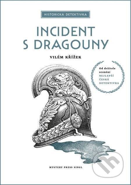 E-kniha: Incident s dragouny (Vilém Křížek). Mystery Press, 2018 E-kniha: Incident s dragouny (Vilém Křížek). Mystery Press, 2018