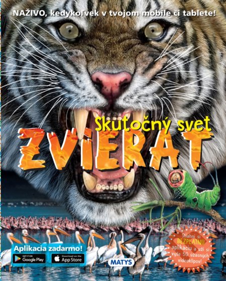 Kniha: Skutočný svet zvierat (Matys). Matys, 2018 Kniha: Skutočný svet zvierat (Matys). Matys, 2018