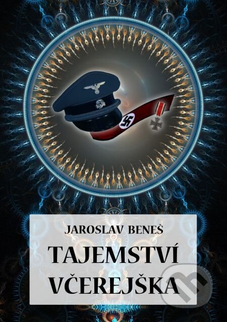 E-kniha: Tajemství včerejška (Jaroslav Beneš). E-knihy jedou, 2018 E-kniha: Tajemství včerejška (Jaroslav Beneš). E-knihy jedou, 2018