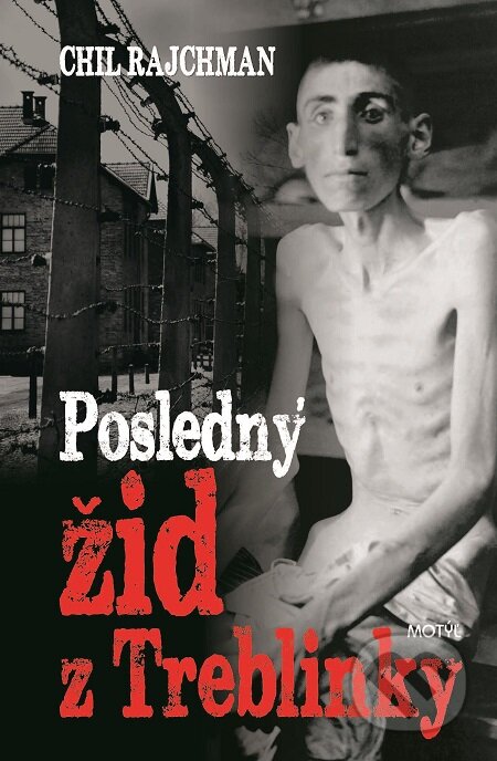 E-kniha: Posledný žid z Treblinky (Chil Rajchman). Motýľ, 2018 E-kniha: Posledný žid z Treblinky (Chil Rajchman). Motýľ, 2018
